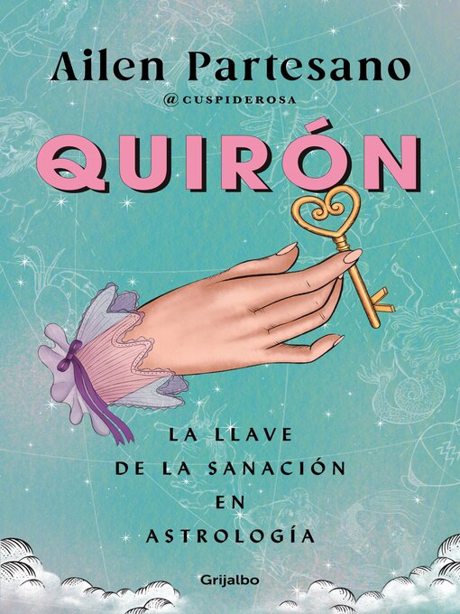 Title details for Quirón. La llave de la sanación en astrología by Ailen Partesano - Available